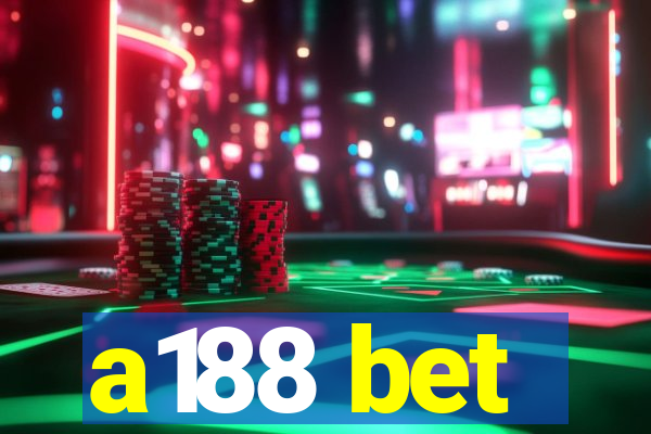 a188 bet